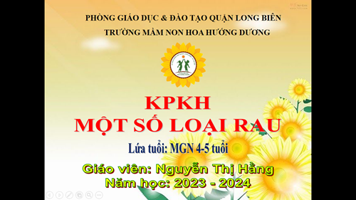 KPKH: Một số loại rau- GV: Nguyễn Thị Hằng- Lứa tuổi: MGN 4-5 tuổi