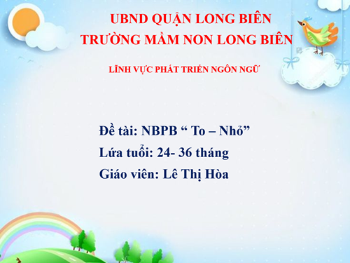 Mầm non Long Biên- PTNN- NBTN To-nhỏ- GV Lê Hòa- Lớp D1 