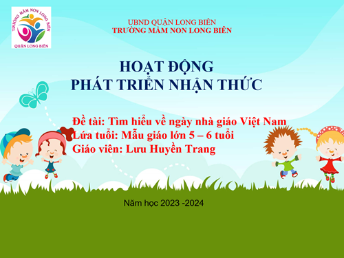 MN Long Biên- Bài giảng lĩnh vực phát triển nhận thức- GV Lưu Huyền Trang_ Lớp MGL A3