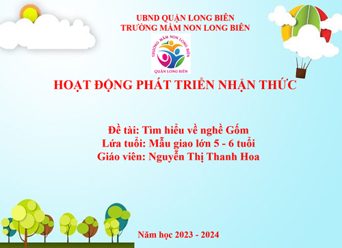 MN Long Biên- Hoạt động phát triển nhận thức- GV Nguyễn Thị Thanh Hoa- Lớp MGL A3