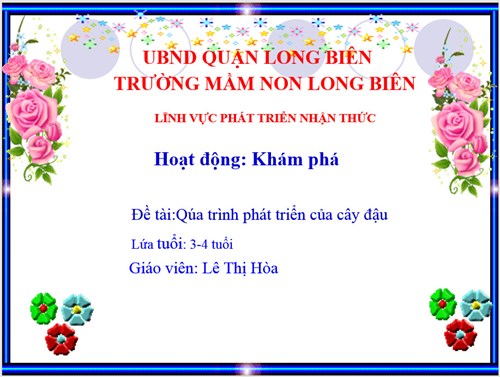 MNLB_ Bài giảng điện tử: Đề tài: Quá trình phát triển của cây đậu_ GV Lê Hòa
