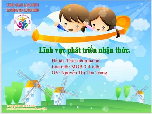 MN Long Biên- Đề tài: Khám phá thời tiết mùa hè_ Gv Nguyễn Trang