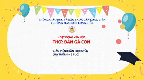 MN Long Biên-Bài giảng LQVH Thơ Đàn gà con -GV Trần Thị Huyền_MGN 4-5 tuổi