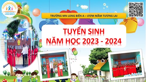 Trường MN Long Biên A thông báo tuyển sinh năm học 2023 - 2024