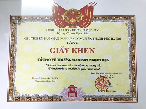  Tổ Bảo vệ trường MN Ngọc Thuỵ đã được Chủ tịch UBND Quận Long Biên tặng Giấy khen đã có thành tích trong công tác xây dựng phong trào “Toàn dân bảo vệ an ninh Tổ quốc” năm 2022.