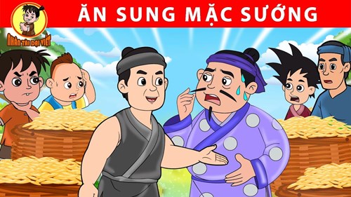 Ăn sung mặc sướng - Nhân Tài Đại Việt - Phim hoạt hình - Truyện Cổ Tích Việt Nam
