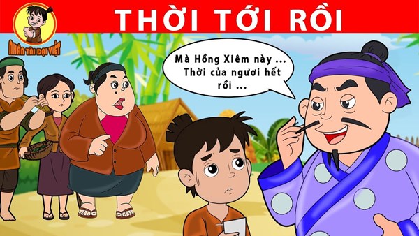 THỜI TỚI RỒI - Nhân Tài Đại Việt - Phim hoạt hình - Truyện Cổ Tích Việt Nam | Xưởng Phim HOạt Hình