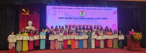 Liên đoàn Lao động quận Long Biên tổ chức lễ kỷ niệm 113 năm ngày Quốc tế phụ nữ 8/3 và 1983 năm khởi nghĩa Hai Bà Trưng; Tổng kết phong trào thi đua “Giỏi việc nước, đảm việc nhà” năm 2022.