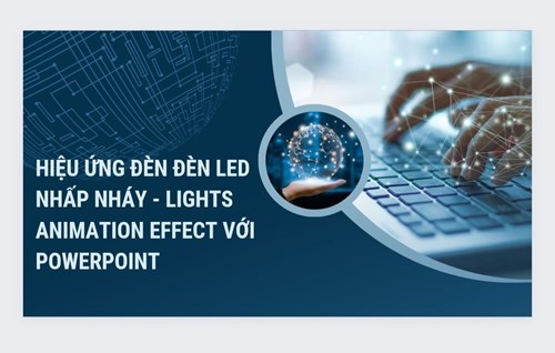 Hiệu ứng đèn led nhấp nháy - Lights Animation Effect với PowerPoint
