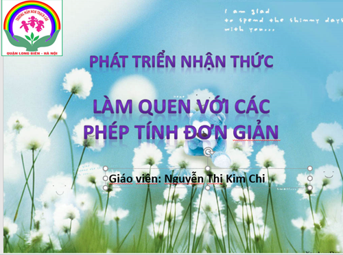 LQCT: Làm quen với các phép tính đơn giản - Lứa tuổi 5-6 tuổi - GV : Nguyễn Thị Kim Chi