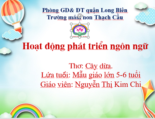 ĐỀ TÀI : Thơ Cây dừa - Lứa tuổi 5-6 tuổi - GV: Nguyễn Thị Kim Chi