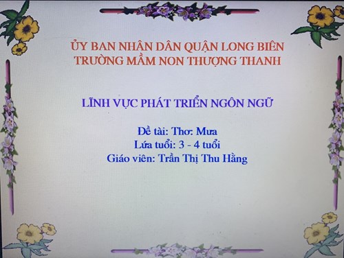 Lĩnh vực PTNN: Thơ: Mưa. Giáo viên:  Trần Thị Thu Hằng- lớp MGB C1
