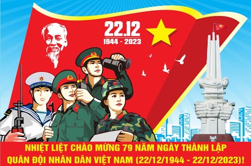 Bài Tuyên truyền Kỷ niệm ngày Thành lập Quân Đội nhân dân Việt Nam (22/12/1944 -22/12/2023)