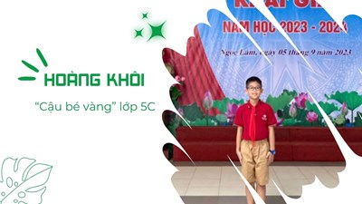 Nguyễn Hoàng Khôi - “Cậu bé vàng” của lớp 5C