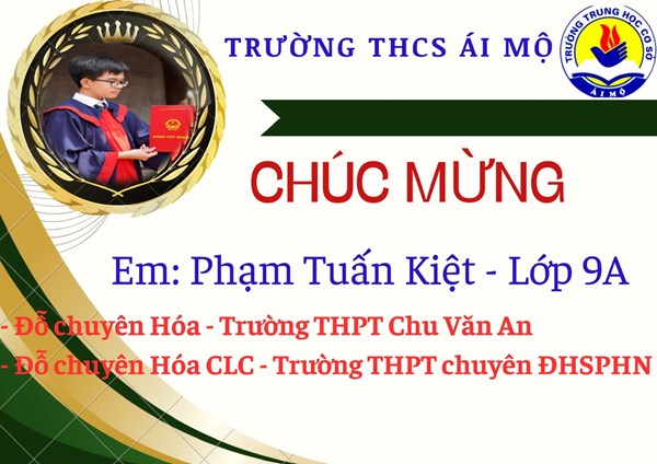 Phạm Tuấn Kiệt - Cậu học trò yêu thích khoa học, trúng tuyển liên tiếp hai trường chuyên Hoá THPT