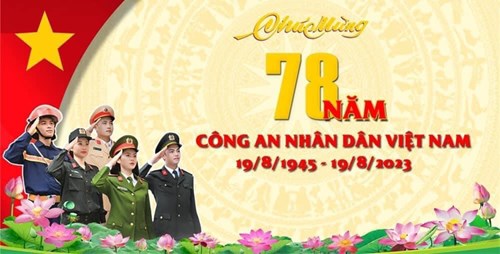 78 Năm Công An nhân dân Việt Nam 19/08/1945 - 19/08/2023