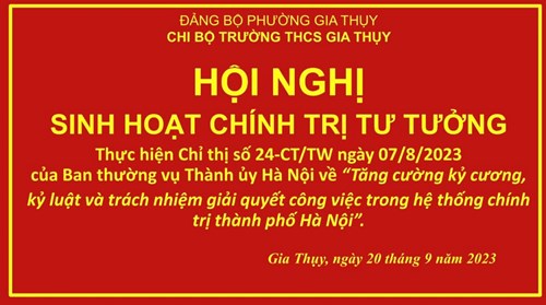 Hội nghị sinh hoạt chính trị - Tư tưởng thực hiện chỉ thị  24-CT/TU của thành ủy Hà Nội - Một buổi sinh hoạt chính trị ý nghĩa, khơi dậy ý chí quyết tâm trong Đảng viên