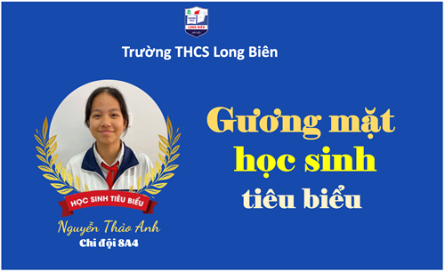 Nguyễn Thảo Anh - Cô lớp trưởng gương mẫu của chi đội 8A4