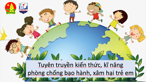 Trường THCS Long Biên tuyên truyền kiến thức, kĩ năng phòng chống bạo hành, xâm hại trẻ em