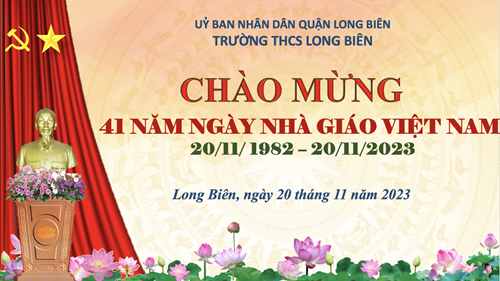Chào mừng 41 năm kỉ niệm Ngày nhà giáo Việt Nam 20/11/2023 - Tự hào nghề giáo tôi yêu