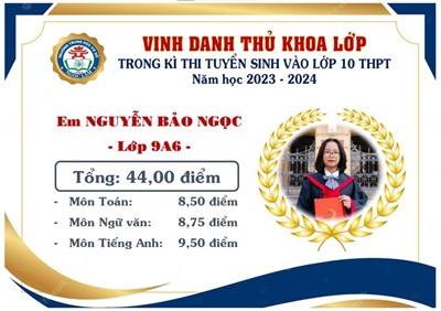 Nguyễn Bảo Ngọc - thí sinh có thành tích cao nhất lớp 9A6 trong kì thi tuyển sinh vào lớp 10 THPT năm học 2023 - 2024