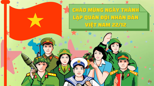 Kỷ niệm 78 năm Ngày thành lập Quân đội nhân dân Việt Nam (22/12/1944 - 22/12/2022)