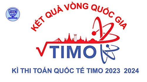 Chúc mừng các em học sinh đạt thành tích cao trong vòng thi Quốc gia - Kì thi Olympic toán Quốc tế TIMO