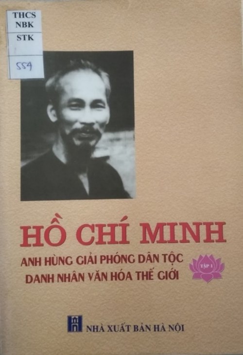 Giới thiệu sách tháng 5: “ Hồ Chí Minh - Anh hùng giải phóng dân tộc, danh nhân văn hóa thế giới ”.