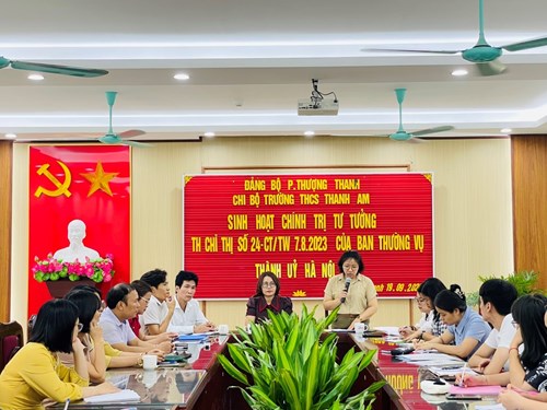 Chi bộ trường THCS Thanh Am tổ chức hội nghị sinh hoạt chính trị - tư tưởng thực hiện chỉ thị 24-CT/TU của thành ủy Hà Nội