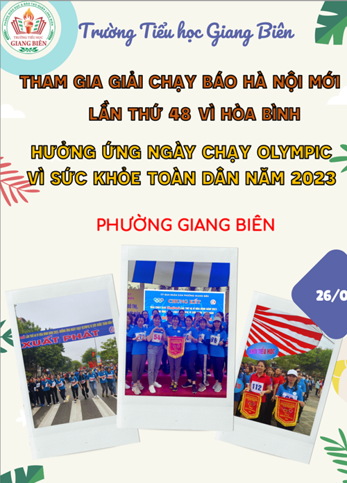 Trường Giang Biên tham gia giải chạy báo Hà Nội mới lần thứ 48 “Vì hòa bình”, hưởng ứng ngày chạy Olympic vì sức khỏe toàn dân năm 2023 do phường Giang Biên tổ chức.