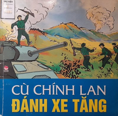 Giới thiệu sách tháng 12 - Cuốn sách: Cù Chính Lan đánh xe tăng - NXB Kim Đồng