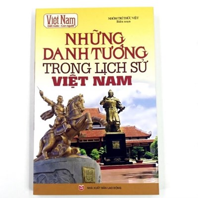 Giới thiệu sách tháng 12/2023 Chủ đề: Uống nước nhớ nguồn Cuốn sách: Những danh tướng trong lịch sử Việt Nam
