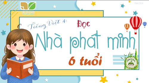 BGDT - Tiếng Việt 4 - Đọc - Tuần 6 - Tiết 2