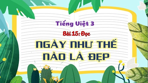 BGĐT - Tiếng Việt 3 - Tuần 26 - Tiết 176