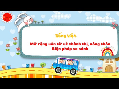 BGĐT - Tiếng Việt 3 - LTVC - Tiết 6 - Tuần 17