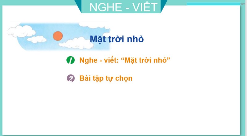 BGĐT - Tiếng Việt nghe viết - Mặt trời nhỏ - Tuần 3