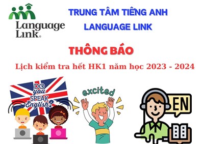 Lịch kiểm tra hết học kỳ 1 năm học 2023 -2024 của Trung tâm Tiếng Anh Language Link