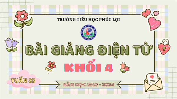 Tiếng Việt 4 - Tuần 23 - Viết (1) Lập dàn ý cho bài văn kể lại một câu chuyện.