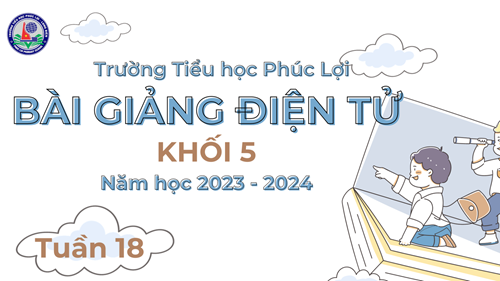 Tiếng Việt 5 - Tuần 18 -  Ôn tập cuối học kì I (tiết 6)