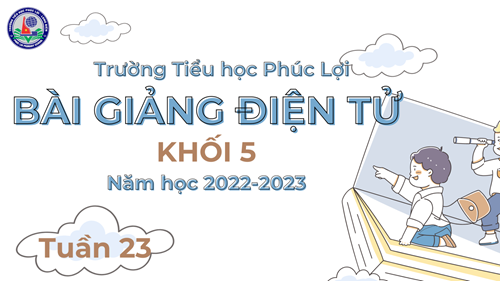 Đạo đức 5 - Tuần 23 - Em yêu Tổ quốc Việt Nam (tiết 1)