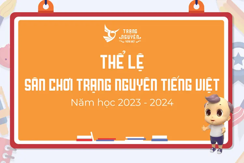 Thể lệ sân chơi Trạng Nguyên Tiếng Việt năm 2023 - 2024