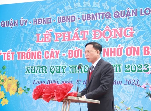 Quận Long Biên phát động  Tết trồng cây đời đời nhớ ơn Bác Hồ” Xuân Quý Mão 2023.