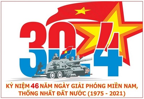 Tuyên truyền Kỷ niệm 46 năm Ngày giải phóng Miền Nam thống nhất đất nước (30/4/1975 - 30/4/2021)