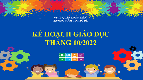 Kế hoạch giáo dục tháng 10/2022 - Lớp Nhà Trẻ D3