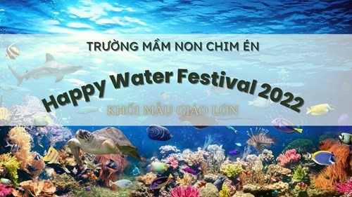 Album ảnh đẹp: Happy Water Festival 2022 - Khối MGL