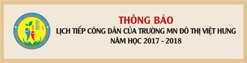 Thông báo Lịch tiếp công dân của trường MN Đô thị Việt Hưng năm học 2017-2018