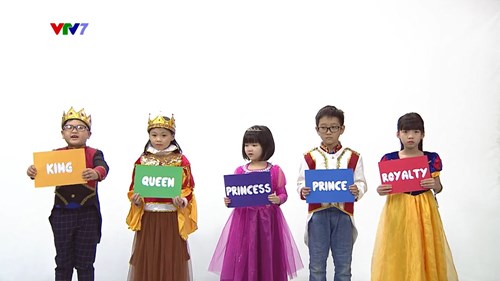 Làm quen 5 từ mới tiếng anh: King, Queen, Princess, Prince, Royalty - Nguồn tư liệu VTV