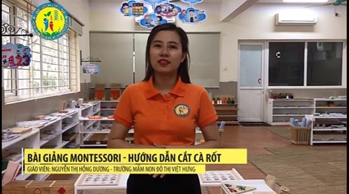 Video bài giảng Montessori: Hướng dẫn cắt cà rốt - Giáo viên Nguyễn Thị Hồng Dương - Trường MN Đô Thị Việt Hưng