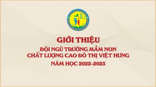 Giới thiệu đội ngũ trường mầm non Chất lượng cao Đô thị Việt Hưng năm học 2022-2023