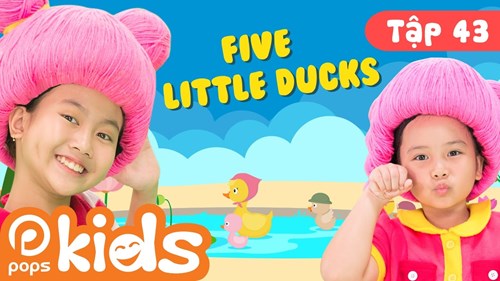 Mầm Chồi Lá Tập 43 - 🌟 Five Little Ducks 🌟